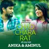 Chad Chara Rat (feat. Belal Khan) - Single album lyrics, reviews, download