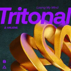 Losing My Mind - Single by Tritonal & HALIENE album reviews, ratings, credits