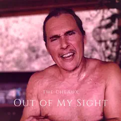 Out of My Sight - Single by The Cheaux album reviews, ratings, credits