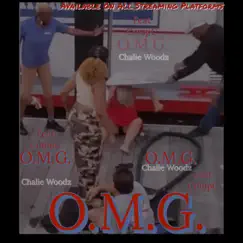 O.M.G. (O MY GAWD) (feat. CompC & ID LABS) - Single by Chalie Woodz album reviews, ratings, credits