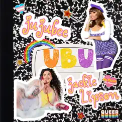 UBU - Single by Jujubee & Jackie Lipson album reviews, ratings, credits