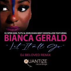 Let It All Go (feat. Bianca Gerald) [DJ Beloved Vocal Mix] Song Lyrics