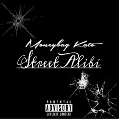 Street Alibi - Single by Moneybagkato album reviews, ratings, credits