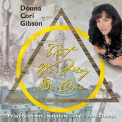 That We May Be One: Prayers from Scripture and the Church by Donna Cori Gibson album reviews, ratings, credits