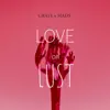 Love or Lust (feat. Mads) - Single album lyrics, reviews, download