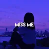 Miss Me - Single album lyrics, reviews, download