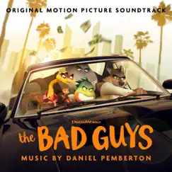 The Bad Guys (Original Motion Picture Soundtrack) by Daniel Pemberton album reviews, ratings, credits