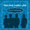 Na mo naki uta Piano Collection album lyrics, reviews, download