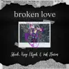 broken love (feat. Skoob & King Elijah) - Single album lyrics, reviews, download