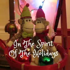 In the Spirit of the Holidays Song Lyrics