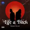 LIFE a BITCH (feat. The SHOW) - Single album lyrics, reviews, download