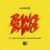 Bang Bang (feat. DrummeRTee924) - Single album lyrics, reviews, download