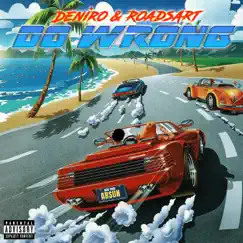 Do Wrong - Single by Deniro & RoadsArt album reviews, ratings, credits