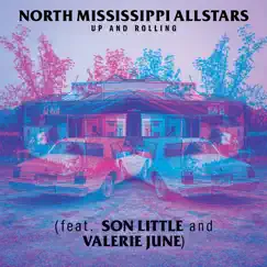 Up and Rolling (feat. Son Little and Valerie June) - Single by North Mississippi Allstars album reviews, ratings, credits