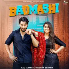 Badmashi - Single by Raj Mawer & Manisha Sharma album reviews, ratings, credits