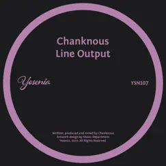 Line Output - Single by Chanknous album reviews, ratings, credits