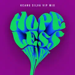 Hopeless Heart (feat. SACHA) [Keanu Silva VIP Mix] Song Lyrics
