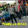Ponme La Mitad - Single album lyrics, reviews, download