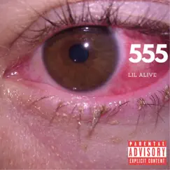 555 - Single by Lil alive album reviews, ratings, credits