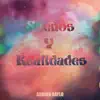 Sueños y Realidades - Single album lyrics, reviews, download