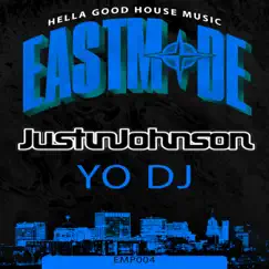 Yo Dj - Single by DJ Justin Johnson album reviews, ratings, credits