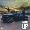 Man Up (feat. XII) - Single album lyrics, reviews, download