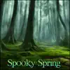Spooky Spring album lyrics, reviews, download