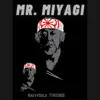 Mr Miyagi (feat. 711 KENGO) - Single album lyrics, reviews, download