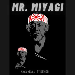 Mr Miyagi (feat. 711 KENGO) Song Lyrics