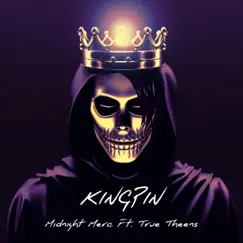 Kingpin (feat. TrueTheens) - Single by Midnight Merc album reviews, ratings, credits