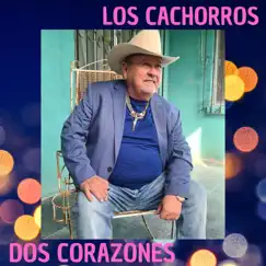 Dos Corazones by Los Cachorros album reviews, ratings, credits