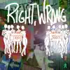Right, Wrong - Single album lyrics, reviews, download