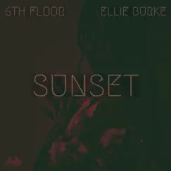 Sunset (feat. Ellie Burke) Song Lyrics