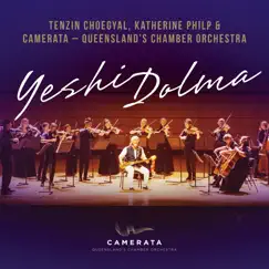 Yeshi Dolma (feat. Tenzin Choegyal & Katherine Philp) by Camerata - Queensland's Chamber Orchestra album reviews, ratings, credits