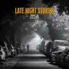Late Night Stories album lyrics, reviews, download