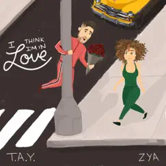 I Think I'm In Love - Single by T.A.Y. & Zya album reviews, ratings, credits