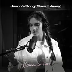 Jason's Song (Gave It Away) - Single by Bianca Ventura album reviews, ratings, credits