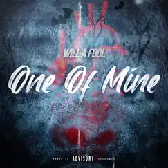 One of Mine - Single by Will A Fool album reviews, ratings, credits