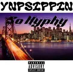 So Hyphy - Single by YNPSippin album reviews, ratings, credits
