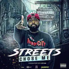 Streets Chose Me - Single by ReadyRockDee & Stigs album reviews, ratings, credits