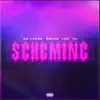 Scheming (feat. Luv) - Single album lyrics, reviews, download