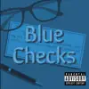 Blue Checks - Single album lyrics, reviews, download