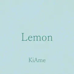 Lemon - Single by KiAme album reviews, ratings, credits