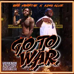 Go to War (feat. O.N.E Vonntae) Song Lyrics