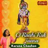 O Raahi Ruk Jaana - Single album lyrics, reviews, download