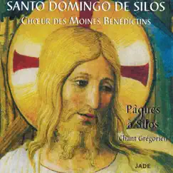 Pâques à Silos by Choeur de Moines Bénédictins de l'Abbaye Santo Domingo de Silos album reviews, ratings, credits