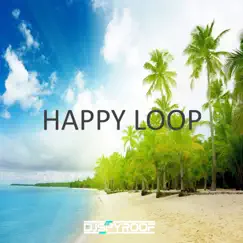 Happy Loop - Single by DJ Spyroof album reviews, ratings, credits