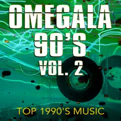 Omegala 90's, Vol. 2 - Top 1990's Music by Various Artists album reviews, ratings, credits