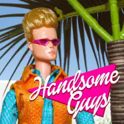 Handsome Guys Song Lyrics