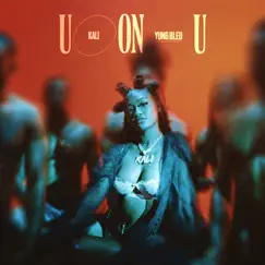 UonU (feat. Yung Bleu) - Single by Kali album reviews, ratings, credits